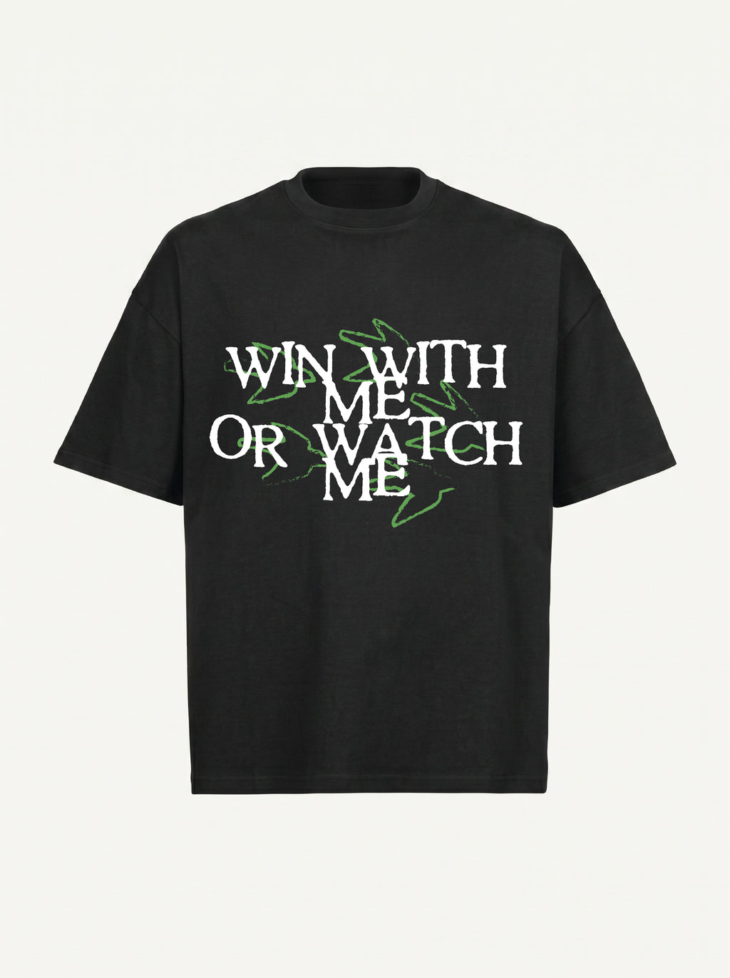 Win With Me Or Watch Me - T-shirt oversize boxy noir