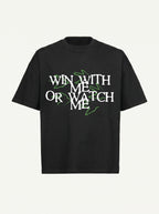 Win With Me Or Watch Me - T-shirt oversize boxy noir