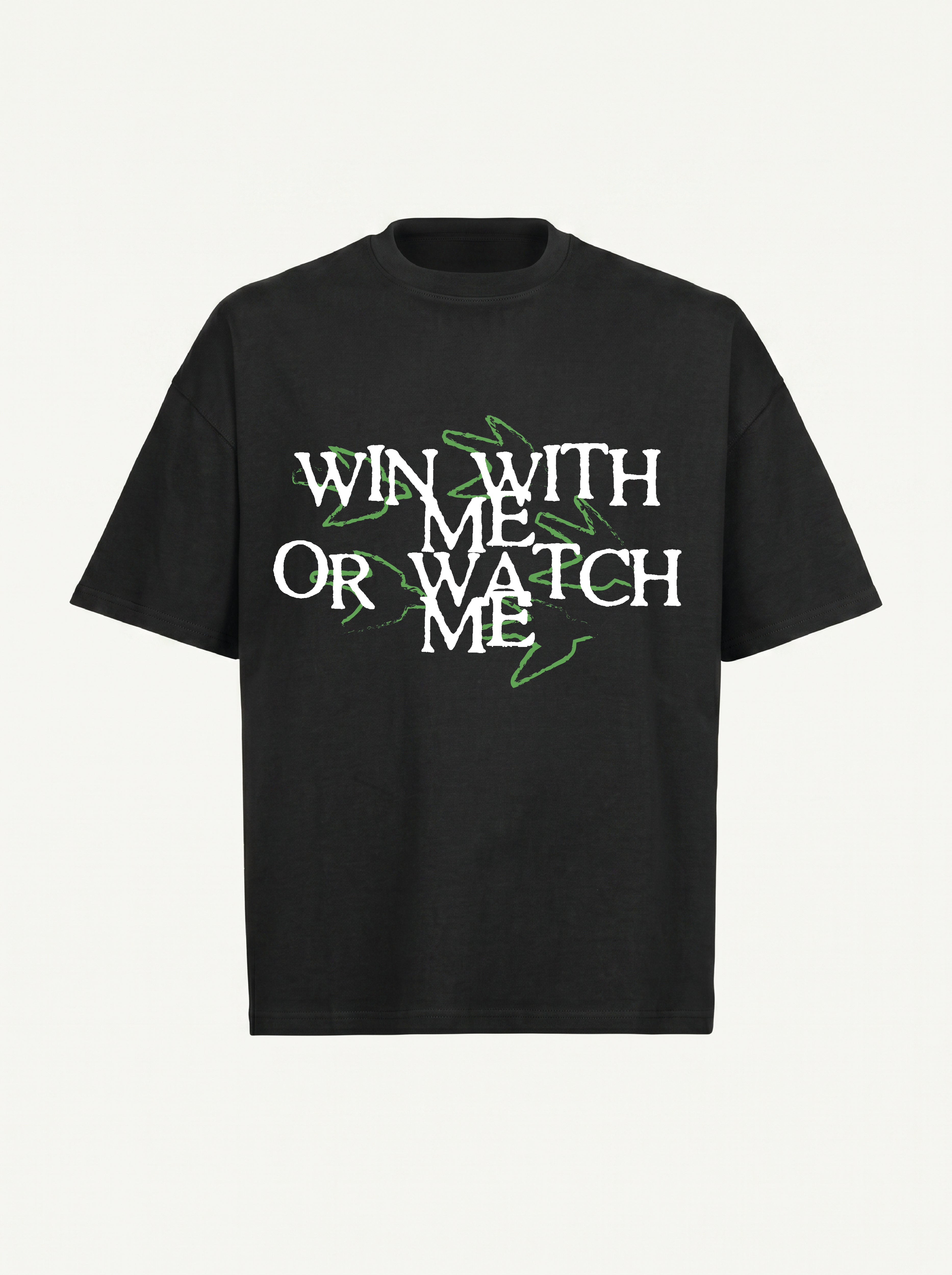 Win With Me Or Watch Me - T-shirt oversize boxy noir